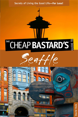Cheap Bastards Guide to Seattle